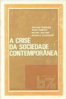 A Crise da Sociedade Contemporanea-Roland Barthes / Rene Dumont