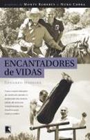 Encantadores de Vidas-Eduardo Moreira