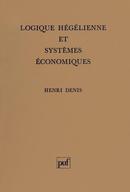 Logique Hegelienne Et Systemes Economiques-Henri Denis