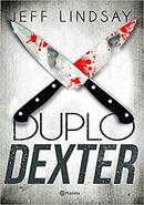 Duplo Dexter-Jeff Lindsay
