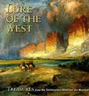 Lure Of The West / Treasures From The Smithsonian American Art Museum-Amy Pastan