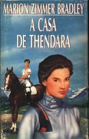 A Casa de Thendara-Marion Zimmer Bradley