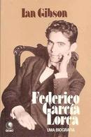 Federico Garcia Lorca / Biografia-Ian Gibson
