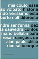 Essa Historia Esta Diferente / Dez Contos para Cancoes de Chico Buarq-Ronaldo Bressane / Organizacao