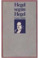 Hegel Segun Hegel-Francois Chatelet