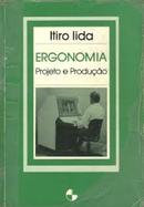 Ergonomia / Projeto e Producao-Itiro Lida