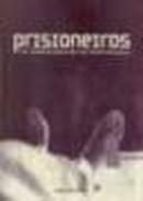 Prisioneiros-Celso da Silva
