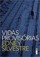 Vidas Provisorias-Edney Silvestre