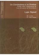 Os Clandestinos e os Direitos / Estudo Sobre os Trabalhadores da Cana-Lygia Sigaud