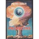 Profecias / o Futuro do Mundo-Pietro Ubaldi