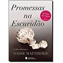 Promessas na Escuridao / Livro 3-Sadie Matthews