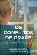 Os Conflitros de Grace-Susie Orman Schnall