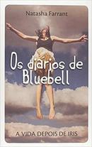 Os Diarios de Bluebell / a Vida Depois de Iris-Natasha Farrant