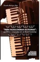 Para Fazer Chorar as Pedras / Guaranias e Rasqueados em um Brasil-Evandro Rodrigues Higa