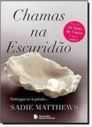 Chamas na Escuridao / Livro 1-Sadie Matthews