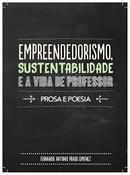 Empreendedorismo Sustentabilidade & a Vida de Professor-Fernando Antonio Prado Gimenez