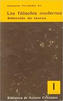 Los Filosofos Modernos / Volume 1 / Seleccin de Textos-Clemente Fernandez