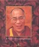 A Vida de Compaixao-Dalai Lama