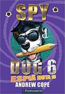 Spy Dog 6 / Espia Nota 10-Andrew Cope