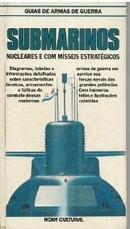 Submarinos / Nucleares e Com Misseis Estrategicos / Colecao Guias de -D. M. O. Miller