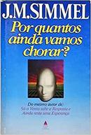 Por Quantos Ainda Vamos Chorar-J. M. Simmel