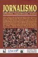 Jornalismo / Livro 1 / Reflexoes Experiencias Ensino-Alexandre Castro / Marcelo Lima / Tomas Barreiros