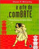 A Arte do Combate-Shawn P. Maccarthy