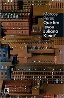 Que Fim Levou Juliana Klein-Marcos Peres