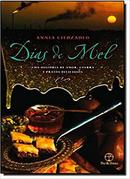 Dias de Mel / uma Historia de Amor Guerra e Pratos Deliciosos-Annia Ciezadlo