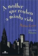 A Mulher Que Roubou a Minha Vida-Marian Keyes