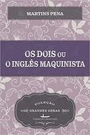 Os Dois ou o Ingles Maquinista-Martins Pena