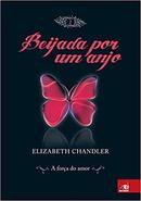 Beijada por um Anjo / Livro 2 / a Fora do Amor-Elizabeth Chandler