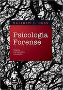 Psicologia Forense / Pesquisa Pratica Clinica e Aplicaoes-Matthew T. Huss