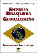 Empresa Brasileira e Globalizaao-Belmiro Valverde Jobim Castor