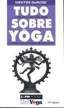 Tudo Sobre Yoga / Colecao L&pm Pocket-Derose / Mestre