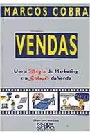 Vendas / Use a Magia do Marketing e a Seducao da Venda-Marcos Cobra