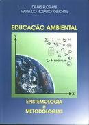 Educacao Ambiental / Epistemologia / Metodologia-Dimas Floriani / Maria do Rosario Knechtel