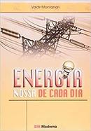 Energia Nossa de Cada Dia-Valdir Montanari