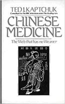 Chinese Medicine / The Web That Has no Weaver-Ted J. Kaptchuk