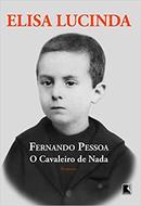 Fernando Pessoa o Cavaleiro de Nada-Elisa Lucinda