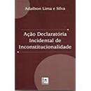 Acao Declaratoria Incidental de Inconstitucionalidade-Adailson Lima da Silva