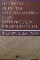 Codigo de Defesa do Consumidor e Sua Interpretacao Jurisprudencial-Luiz Antonio Rizzatto Nunes