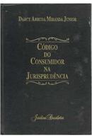 Codigo do Consumidor na Jurisprudencia-Darcy Arruda Miranda Junior