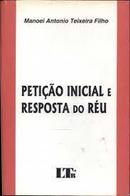 Peticao Inicial e Resposta do Reu-Manoel Antonio Teixeira Filho