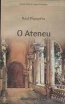 O Ateneu / Serie Grandes Obras da Lingua Portuguesa-Raul Pompeia