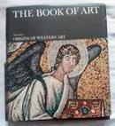 The Book Of Art / Volume 1 / Origins Of Western Art-Bernard Myers