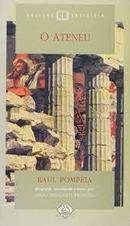 O Ateneu / Colecao Prestigio-Raul Pompeia