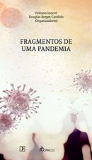 Fragmentos de uma Pandemia-Fabiano Incerti / Douglas Broges Candido / Organi