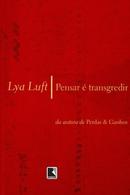 Pensar e Transgredir-Lya Luft