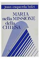 Maria Nella Missione Della Chiesa-Juan Esquerda Bifet